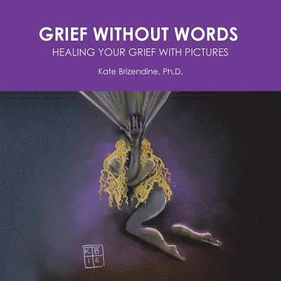 Grief Without Words 1