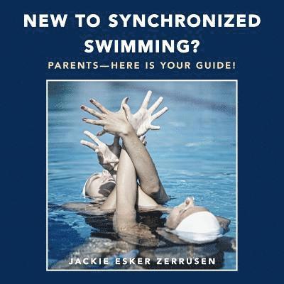 New to Synchronized Swimming? 1