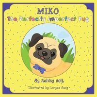 bokomslag Miko the Perfectly Imperfect Pug