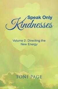 bokomslag Speak Only Kindnesses