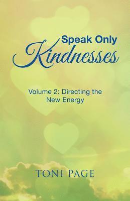 bokomslag Speak Only Kindnesses
