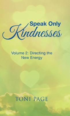 bokomslag Speak Only Kindnesses
