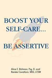 bokomslag Boost Your Self-Care...Be Assertive