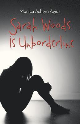 bokomslag Sarah Woods Is Unborderline