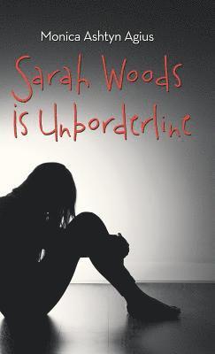 Sarah Woods Is Unborderline 1