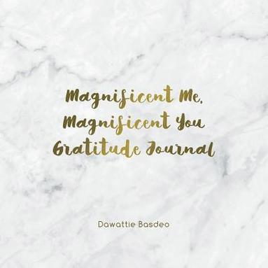 bokomslag Magnificent Me, Magnificent You Gratitude Journal