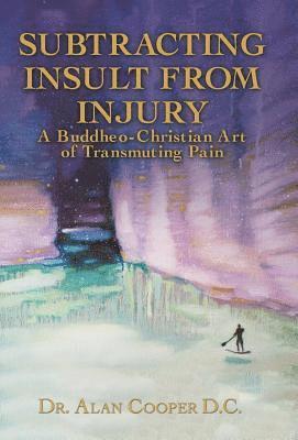 Alan Cooper - Subtracting Insult from Injury, Inbunden