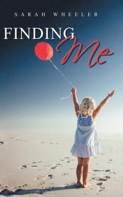 Sarah Wheeler - Finding Me, Inbunden