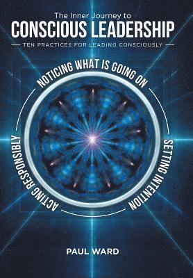 Paul Ward - Inner Journey to Conscious Leadership, Inbunden