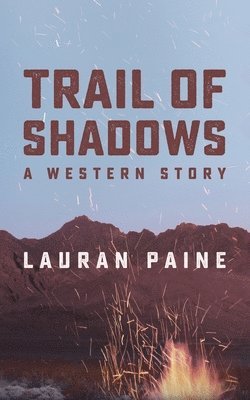 bokomslag Trail of Shadows: A Western Story