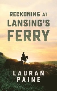 bokomslag Reckoning At Lansing's Ferry
