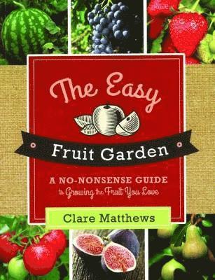 The Easy Fruit Garden 1