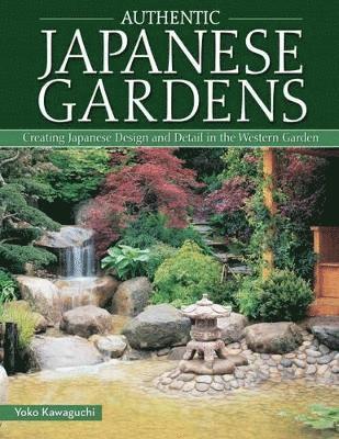bokomslag Authentic Japanese Gardens