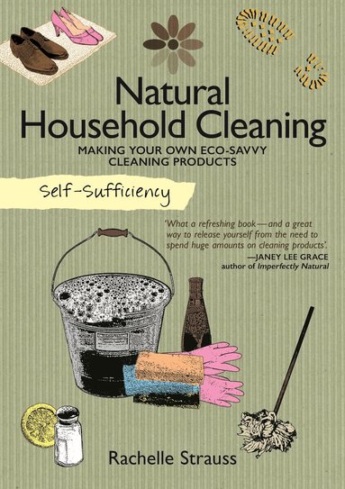 Rachelle Strauss - Self-Sufficiency: Natural Household Cleaning, Häftad