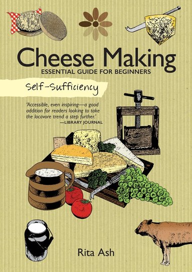 Rita Ash - Self-Sufficiency: Cheese Making, Häftad