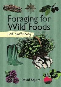 bokomslag Self-Sufficiency: Foraging for Wild Foods