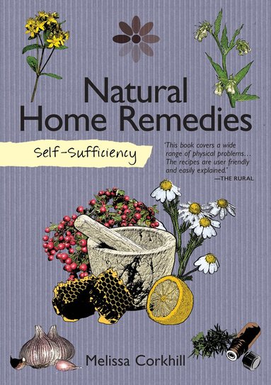 Melissa Corkhill - Self-Sufficiency: Natural Home Remedies, Häftad