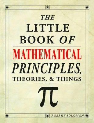 Robert Solomon - Little Book of Mathematical Principles, Theories & Things, Häftad