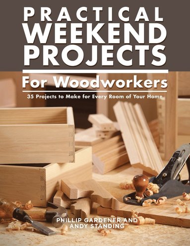 bokomslag Practical Weekend Projects for Woodworkers