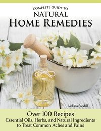 bokomslag Complete Guide to Natural Home Remedies