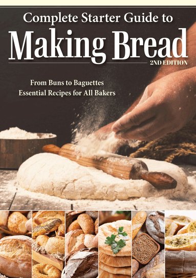 Kathryn Hawkins - Complete Starter Guide to Making Bread, Häftad