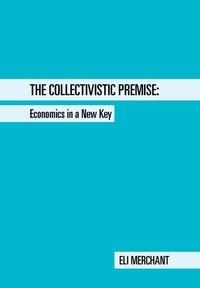 bokomslag The Collectivistic Premise