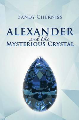 bokomslag Alexander and the Mysterious Crystal