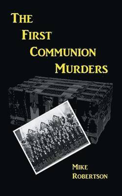 Mike Robertson - First Communion Murders, Häftad