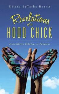 bokomslag Revelations of a Hood Chick