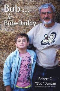 bokomslag Bob . . . to Bob-Daddy