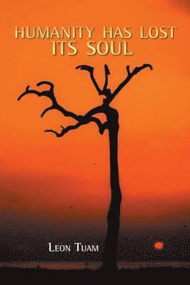 Leon Tuam - Humanity Has Lost Its Soul, Häftad