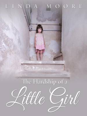 Linda Moore - Hardship of a Little Girl, Häftad