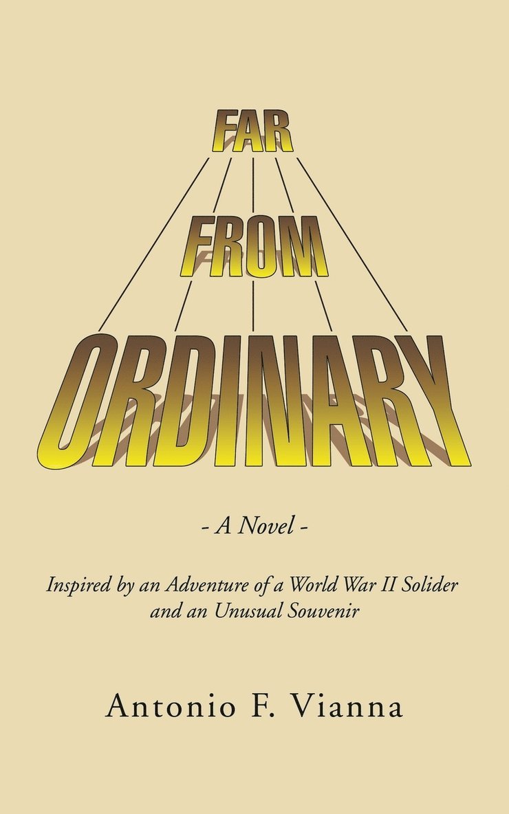 Antonio F Vianna, Antonio F. Vianna - Far from Ordinary, Häftad