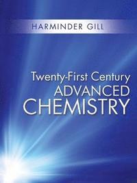 bokomslag Twenty-First Century Advanced Chemistry