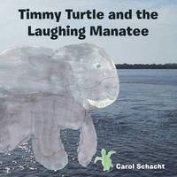 bokomslag Timmy Turtle and the Laughing Manatee