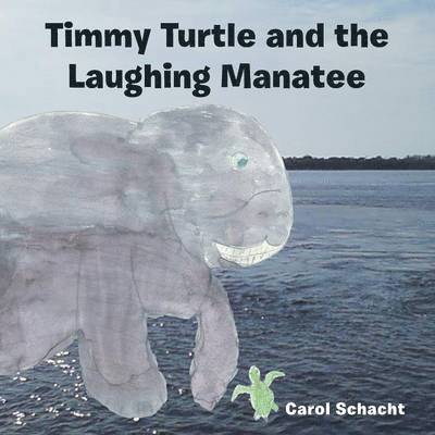 Timmy Turtle and the Laughing Manatee 1