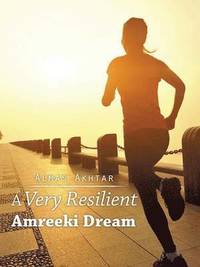 bokomslag A Very Resilient Amreeki Dream