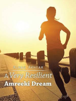 A Very Resilient Amreeki Dream 1