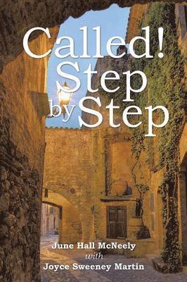 June Hall McNeely, Joyce Sweeney Martin - Called! Step by Step, Häftad