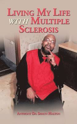 Living My Life with Multiple Sclerosis 1