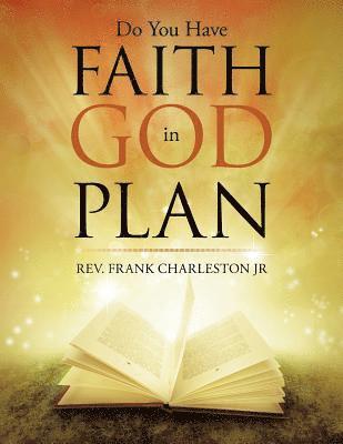 Do You Have Faith in God Plan 1