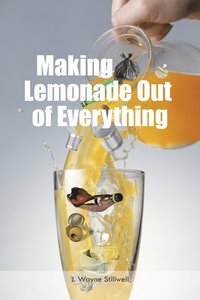 bokomslag Making Lemonade Out of Everything