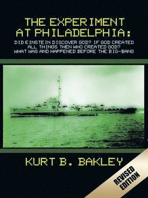 Kurt B Bakley, Kurt B. Bakley - Experiment at Philadelphia, Häftad