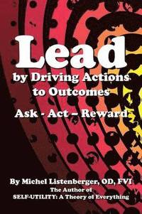 bokomslag Lead by Driving Actions to Outcomes