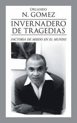 Invernadero de tragedias