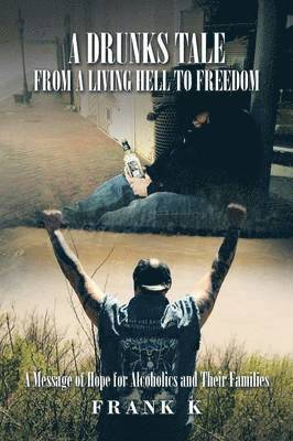 bokomslag Drunks Tale from a Living Hell to Freedom