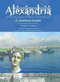 bokomslag Alexandria Amidst Fragrant History and Saffron Soil