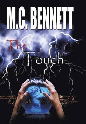 M C Bennett - Touch, Inbunden