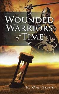 bokomslag Wounded Warriors of Time