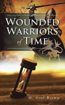 bokomslag Wounded Warriors of Time